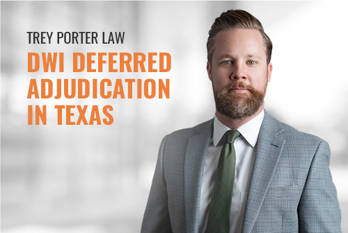 DWI Deferred Adjudication in Texas