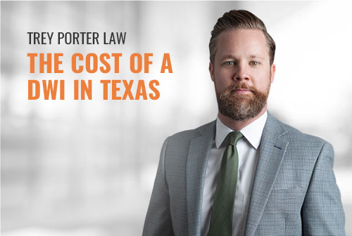 The Cost of a DWI in Texas