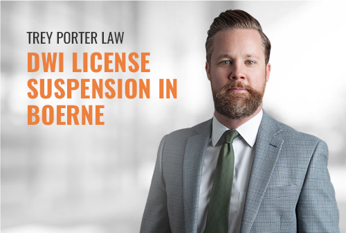 DWI License Suspension in Boerne