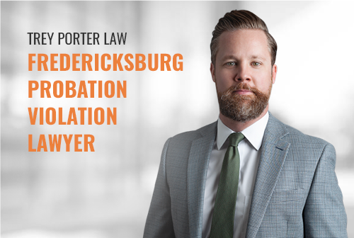 Attorney for Probation Violations  in Fredericksburg