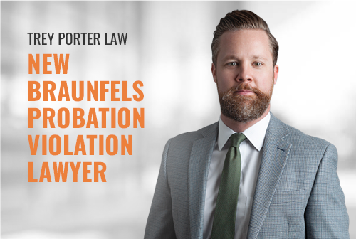 Attorney for Probation Violations  in New Braunfels