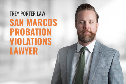 Attorney for Probation Violations  in San Marcos